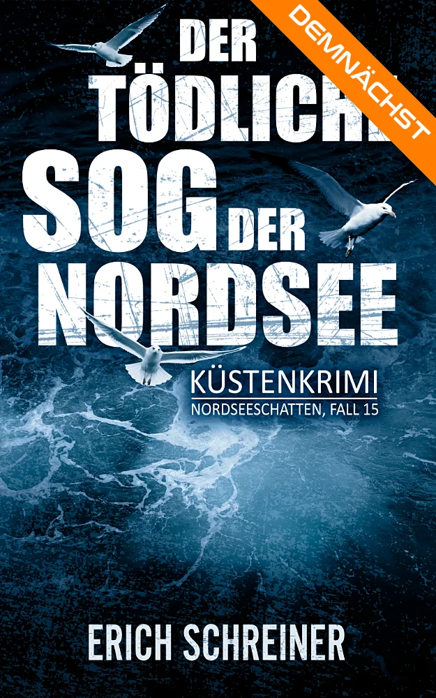 Das Buchcover des fünfzehnten Teils der Küstenkrimi-Reihe Nordseeschatten - Der tödliche Sog der Nordsee von Erich Schreiner. Dargestellt wird auf dem Meer treibende Gischt aus der Vogelperspektive.