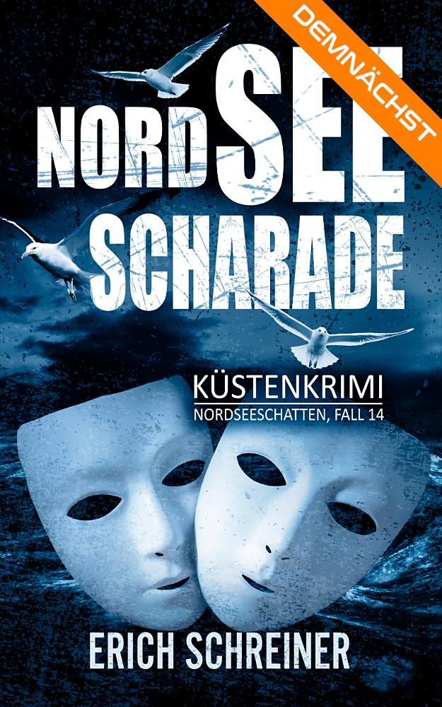 Thriller-Autor Erich Schreiner Küstenkrimi Nordsee Scharade
