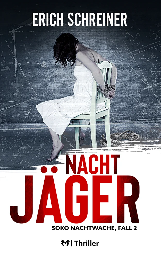 Das Buchcover des zweiten Teils der Thriller-Reihe SOKO Nachtwache - Nachtjäger von Erich Schreiner. Dargestellt wird eine auf einem Stuhl gefesselte Frau mit hängendem Kopf. Sie trägt ein weißes Kleid und wirkt niedergeschlagen.